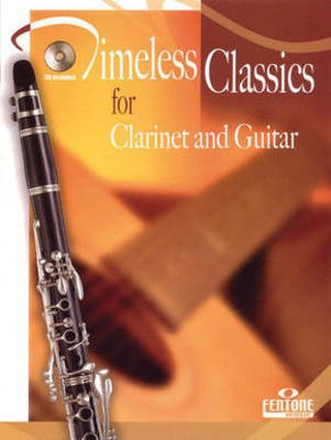 Timeless Classics for Clarinet and Guitar - Clarinet|Guitar Fentone Music Duo /CD