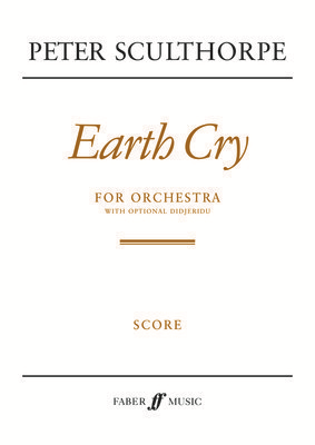 Earth Cry - Peter Sculthorpe - Faber Music Full Score