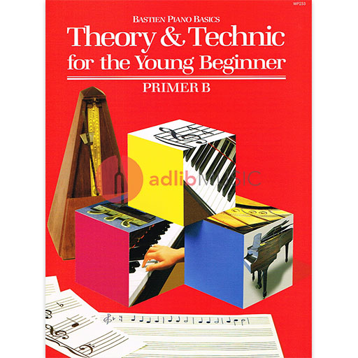 Theory & Technic for the Young Beginner, Primer B - James Bastien - Piano Neil A. Kjos Music Company