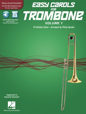 Easy Carols for Trombone, Vol. 1 - 15 Holiday Solos - Various - Trombone Philip Sparke Hal Leonard Sftcvr/Online Audio