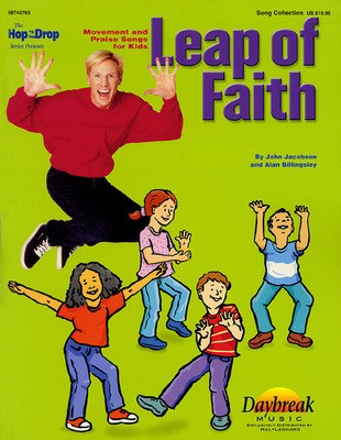 Leap of Faith (Sacred Collection) - (Movement and Praise Songs for Kids) - Alan Billingsley|John Jacobson - Daybreak Music Director's Kit Softcover