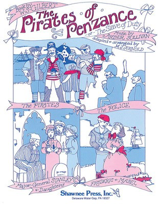 The Pirates of Penzance - Arthur Sullivan|William Gilbert - M.J. Arnold Shawnee Press