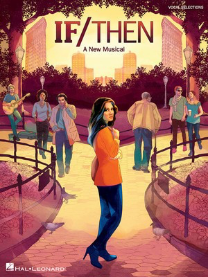 If/Then - A New Musical - Vocal Line with Piano Accompaniment - Brian Yorkey|Tom Kitt - Piano|Vocal Hal Leonard