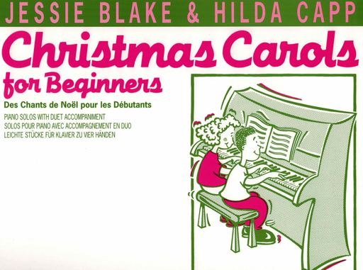 Christmas Carols for Beginners - Blake & Capp - Piano Solos With Duet Accompaniment - Boosey & Hawkes