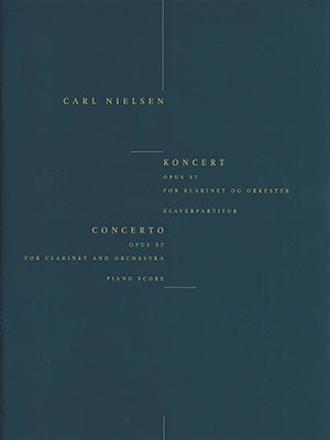 Clarinet Concerto Op. 57 - Carl Nielsen - Clarinet & Piano - Edition Wilhelm Hansen