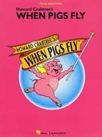 When Pigs Fly - Dick Gallagher|Howard Crabtree|Mark Waldrop - Piano|Vocal Hal Leonard Vocal Selections