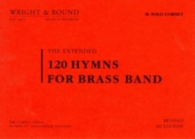 Hymns For Brass Band 120 Solo Cornet - Bb Cornet Wright & Round