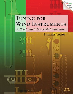 Tuning for Wind Instruments - A Roadmap to Successful Intonation - Shelley Jagow Meredith Music