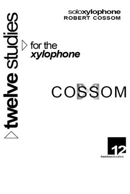 12 Studies for the Xylophone - Robert Cossom - Xylophone Rhythmscape