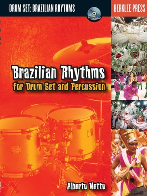 Brazilian Rhythms for Drum Set and Percussion - Drums Alberto Netto Berklee Press /CD