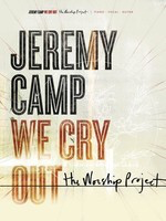 Jeremy Camp - We Cry Out: The Worship Project - Hal Leonard Piano, Vocal & Guitar