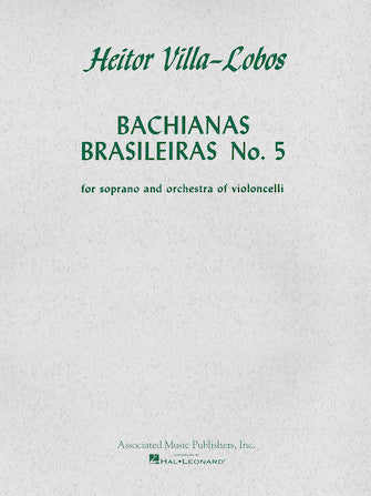 Villa Lobos - Bachianas Brasileiras #5 - Soprano Voice/8 Cellos Schirmer 50242120