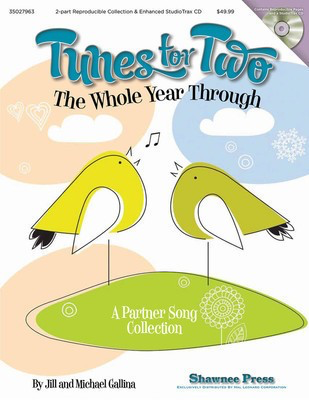 Tunes for Two the Whole Year Through - A Partner Song Collection - Jill Gallina|Michael Gallina - 2-Part Shawnee Press Choral Score /CD