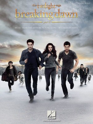 The Twilight Saga: Breaking Dawn, Part 2 - Music from the Motion Picture Score - Carter Burwell - Hal Leonard Piano Solo