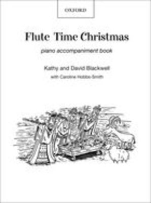 Flute Time Christmas: Piano Book - David Blackwell|Kathy Blackwell - Oxford University Press Piano Accompaniment