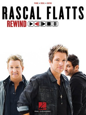 Rascal Flatts - Rewind - Hal Leonard Piano, Vocal & Guitar