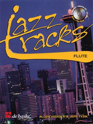 Jazz Tracks - Flute - Allen Vizzutti|Jeff Tyzik - Flute De Haske Publications /CD