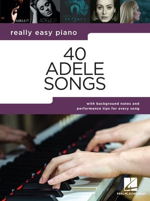 Really Easy Piano: 40 Adele Songs - Easy Piano Solo Hal Leonard 403232