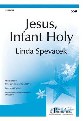 Jesus, Infant Holy - Linda Spevacek - SSA Heritage Music Press Octavo