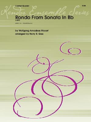 Rondo From Sonata In Bb (K.570) - 3 Bb Clarinets and Bass Clarinet - Mozart / Gee - Bb Clarinet|Bass Clarinet Kendor Music Clarinet Quartet Score/Parts