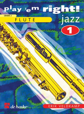 Play 'em Right! Jazz Flute Bk 1 - Erik Veldkamp - Flute De Haske Publications Flute Solo