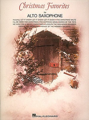 Christmas Favorites - Alto Saxophone - Alto Saxophone Hal Leonard Saxophone Solo