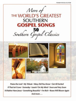 More of the World's Greatest Southern Gospel Songs - P/V/G - Various - Shawnee Press Piano, Vocal & Guitar Softcover