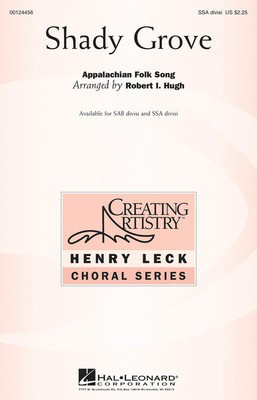 Shady Grove - SSA Robert Hugh Hal Leonard Choral Score Octavo