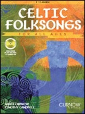 Celtic Folksongs for All Ages - Eb Instruments - Eb Instrument James Curnow|Timothy Campbell Curnow Music /CD