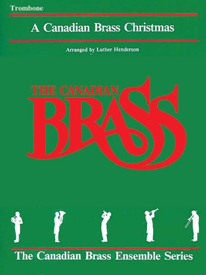 The Canadian Brass Christmas - Trombone - Various - Trombone Luther Henderson Canadian Brass Brass Quintet Part