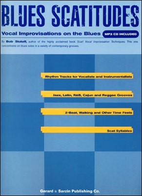 Blues Scatitudes - Vocal Improvisation on the Blues - Bob Stoloff Gerard Sarzin /CD-ROM