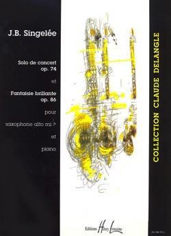 Singelee - 2 Pieces Op74 & Op86 - Alto Saxophone/Piano Accompaniment Lemoine 26260HL