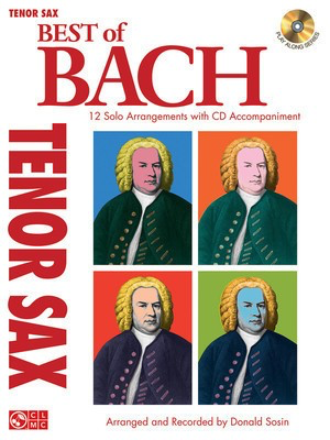 Best of Bach - 12 Solo Arrangements with CD Accompaniment - Johann Sebastian Bach - Tenor Saxophone Johann Sebastian Bach Cherry Lane Music /CD