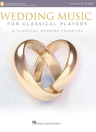 Wedding Classics for Classical Players - Violin/Piano Accompaniment/Audio Access Online Hal Leonard 261617