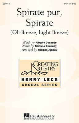 Spirate pur, Spirate - (Oh Breeze, Light Breeze) - 2-Part Thomas Juneau Hal Leonard Choral Score Octavo