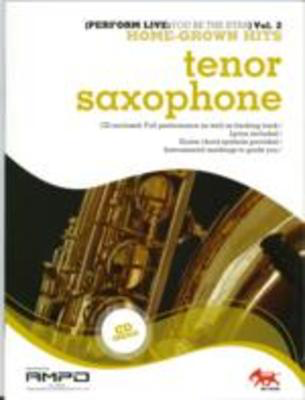 Perform Live 2 Home Grown Hits - Tenor Saxophone - You Be the Star - Tenor Saxophone Sasha Music Publishing /CD