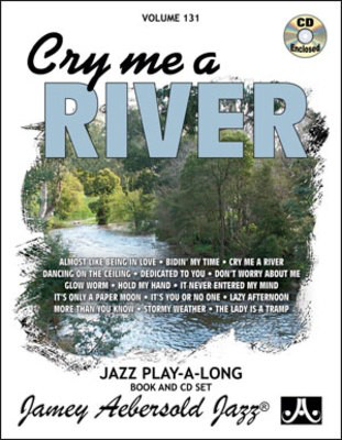 Cry me a River - Volume 131 - Jazz Play-A-Long Book and CD Set - Various - All Instruments Jamey Aebersold Jazz Lead Sheet /CD