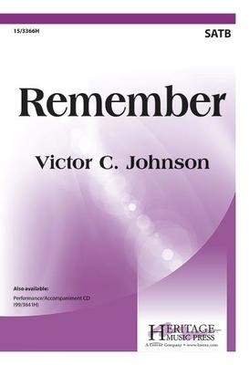 Remember - Victor C. Johnson - SATB Heritage Music Press Octavo