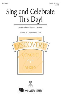 Sing And Celebrate This Day! - Level 2 - Cristi Cary Miller - 2-Part Cristi Cary Miller Hal Leonard Octavo