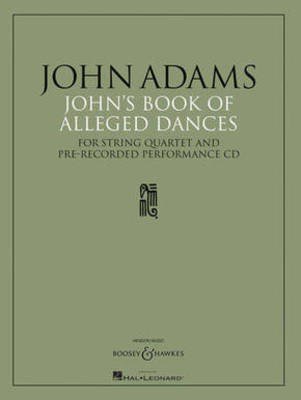 John's Book of Alleged Dances - for String Quartet and Pre-recorded Tape - John Adams - Boosey & Hawkes Study Score Score