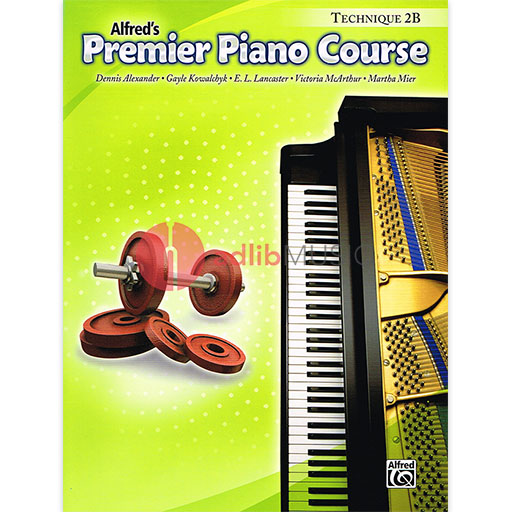 Alfred's Premier Piano Course Technique 2B - Piano by Dennis/Lancaster/Kowalchyk/Mier/McArthur Alfred 32177