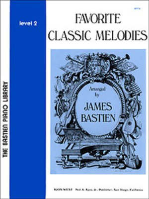 Favorite Classic Melodies Level 2 - Piano James Bastien Neil A. Kjos Music Company