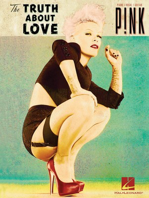 Pink - The Truth About Love - Hal Leonard Piano, Vocal & Guitar