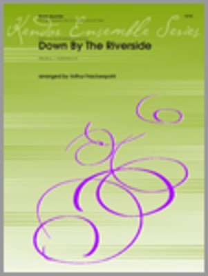 Down By The Riverside - arr. Frackenpohl - French Horn|Tuba|Trombone|Trumpet Kendor Music Brass Quintet Score/Parts