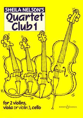 Quartet Club Vol. 1 - Sheila Mary Nelson - Viola|Cello|Violin Boosey & Hawkes String Quartet Score/Parts