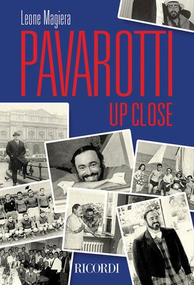 Pavarotti Up Close - Leone Magiera Ricordi