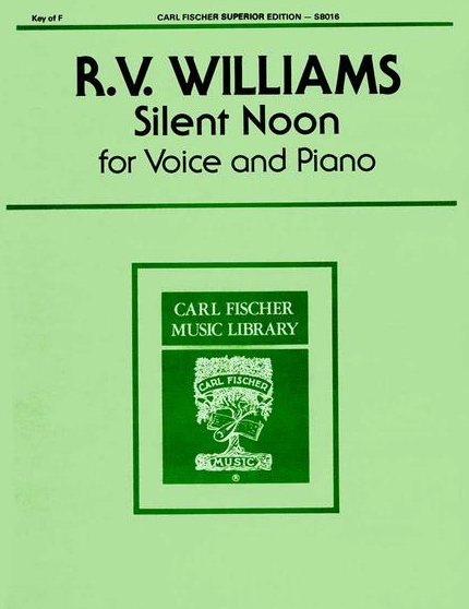 Vaughan Williams - Silent Noon - Medium High Voice/Piano Accompaniment Fischer S8016