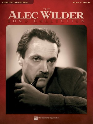 The Alec Wilder Song Collection - Alec Wilder - TRO - The Richmond Organization Piano, Vocal & Guitar