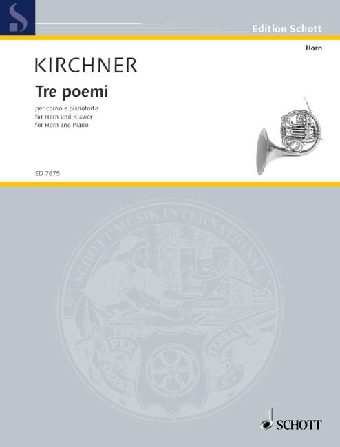 Kirchner - 3 Poems - French Horn/Piano Accompaniment Schott ED7675