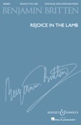 Rejoice in the Lamb, Op. 30 - -1943 - Benjamin Britten - SATB Boosey & Hawkes Choral Score